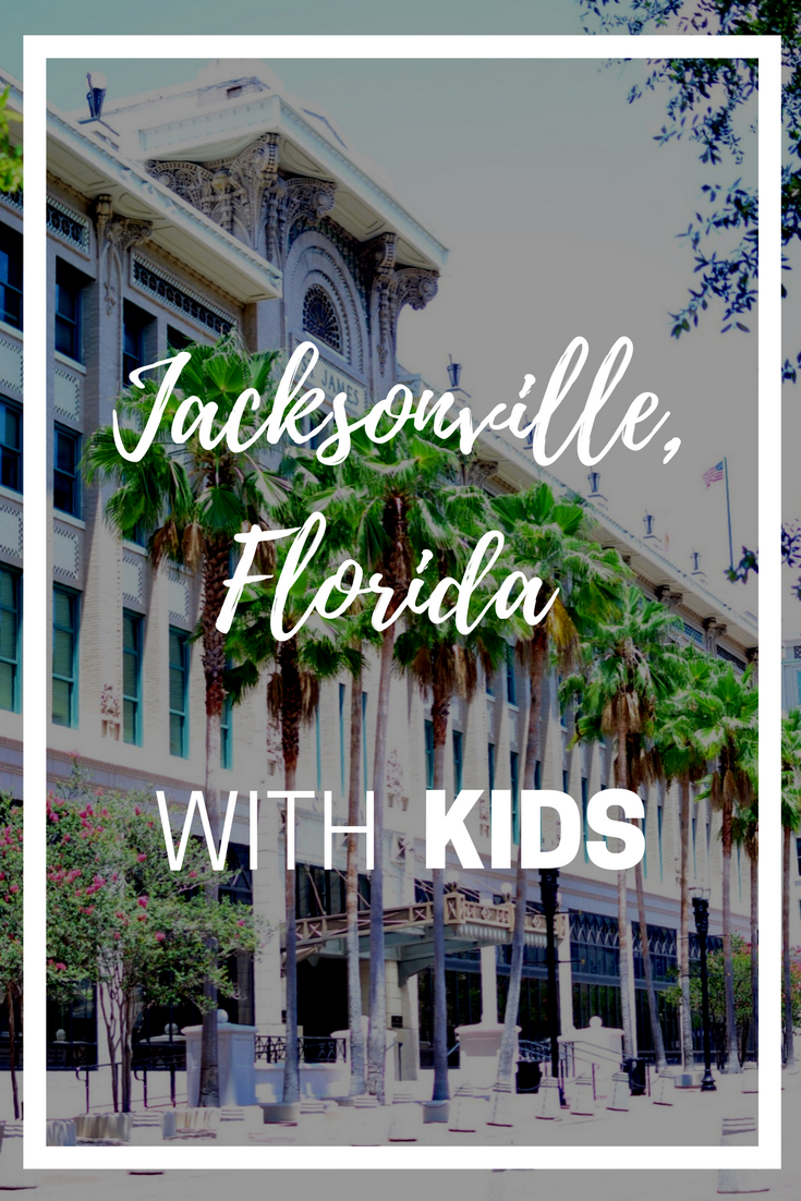 Jacksonville Florida with kids