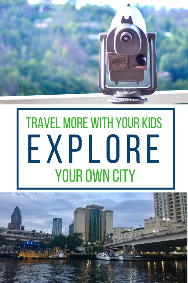 travel more with your kids_ explore your own city.png