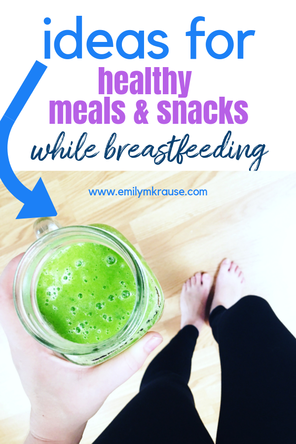 ideas for healthy meals and snacks for nursing moms.png