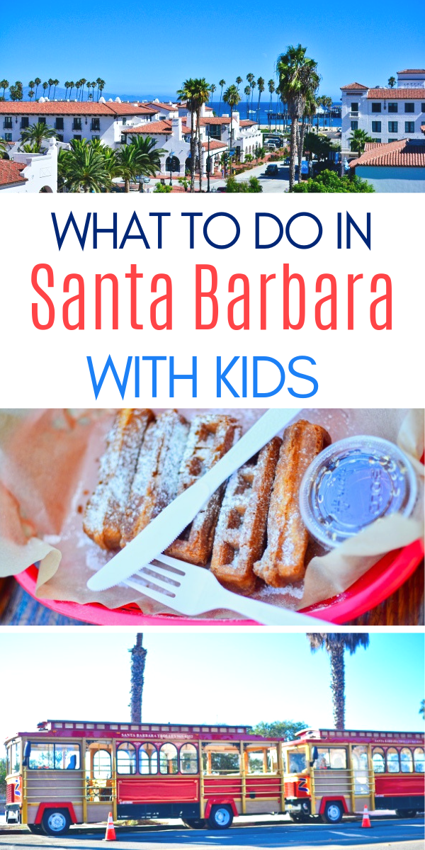 What to Do in Santa Barbara with Kids - Family Travel Guide to Santa Barbara, California.png