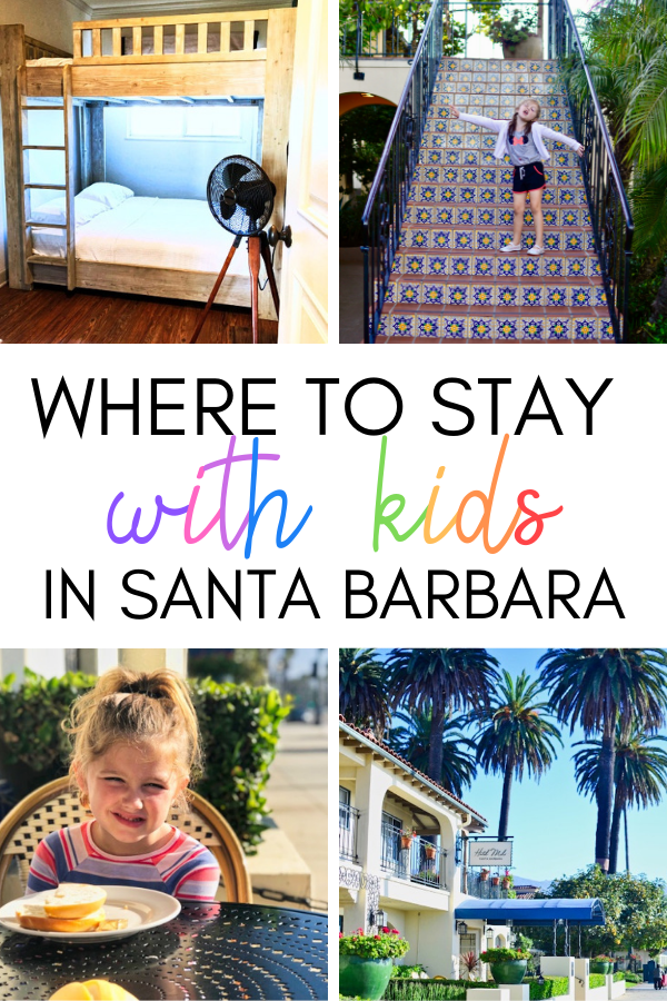 Where to stay if you're traveling to Santa Barbara with kids. Kid-friendly hotel in Santa Barbara.png