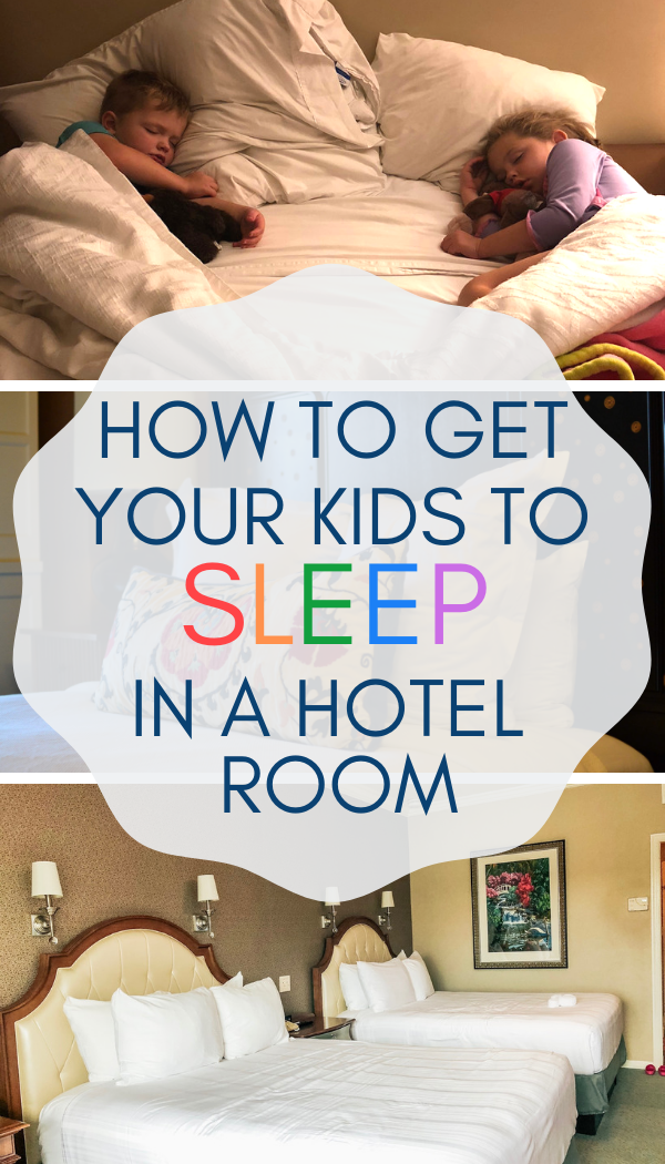 Tips for getting babies, toddlers, and little kids to sleep in a hotel room..png