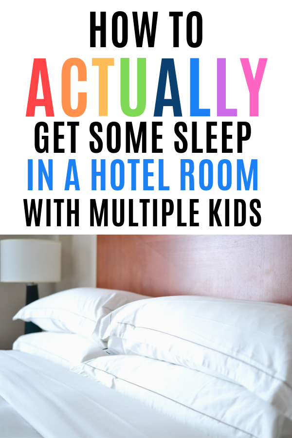 Tips for getting multiple kids to sleep in a hotel room at the same time. Hotel room sleep with babies, toddlers, and little kids.png