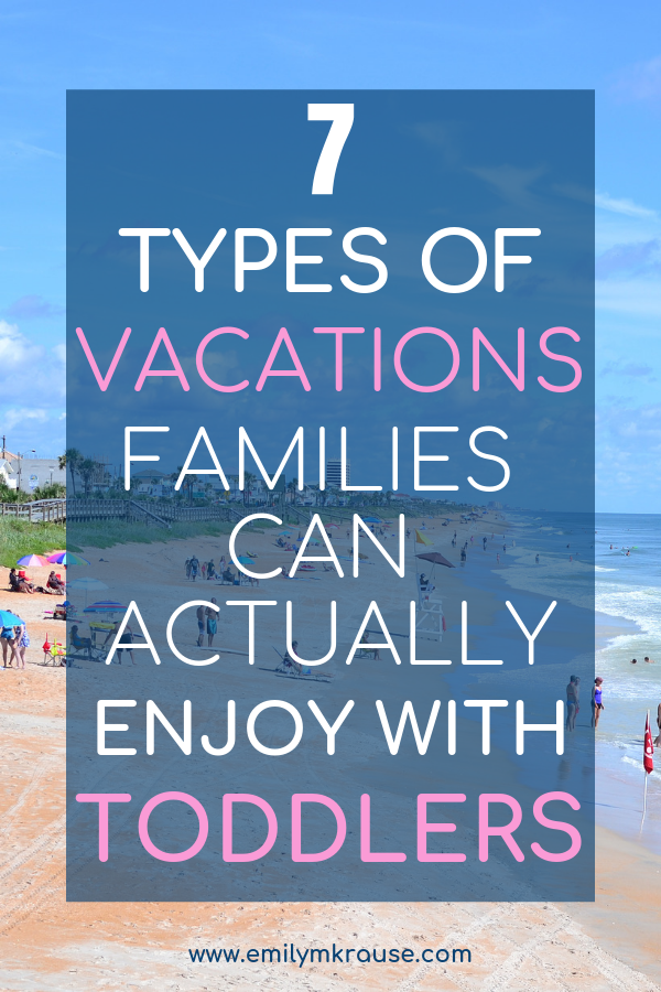Travel with toddlers can be tough. Here are some vacation ideas for families with young kids..png