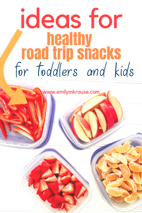 Ideas for healthy road trip snacks for toddlers and kids. Tips for packing, keeping everything cold, and getting rid of messes..png