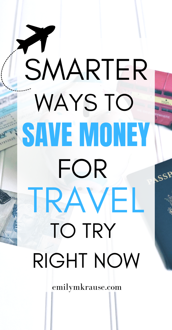 Smarter ways to save money for travel to try right now..png