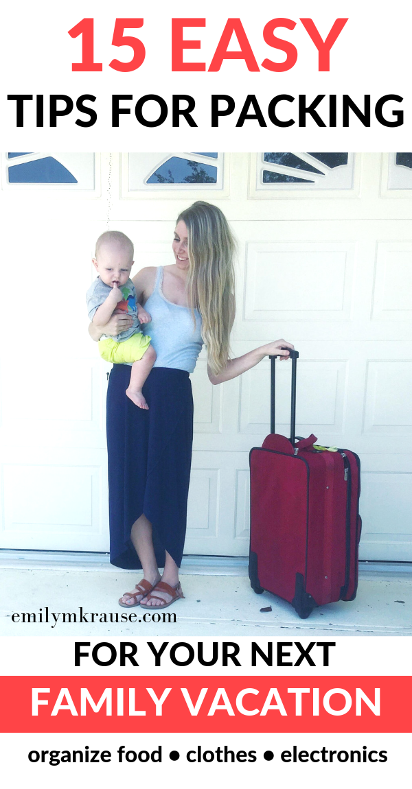 15 easy tips for packing for your next family vacation. Organization tips and tricks..png