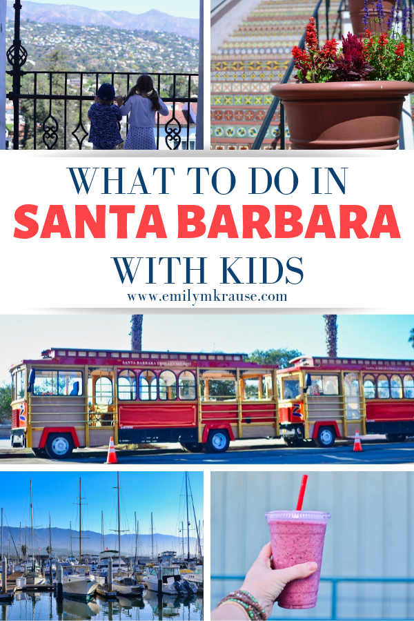 What to Do in Santa Barbara with Kids — A Mom Explores Family Travel