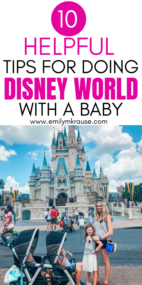 10 tips for doing Disney World with a baby. Whether you're at Disney with a 1 year old or a 3 month old (or anything in between) here are some tried-and-true ways to enjoy your vacation.png