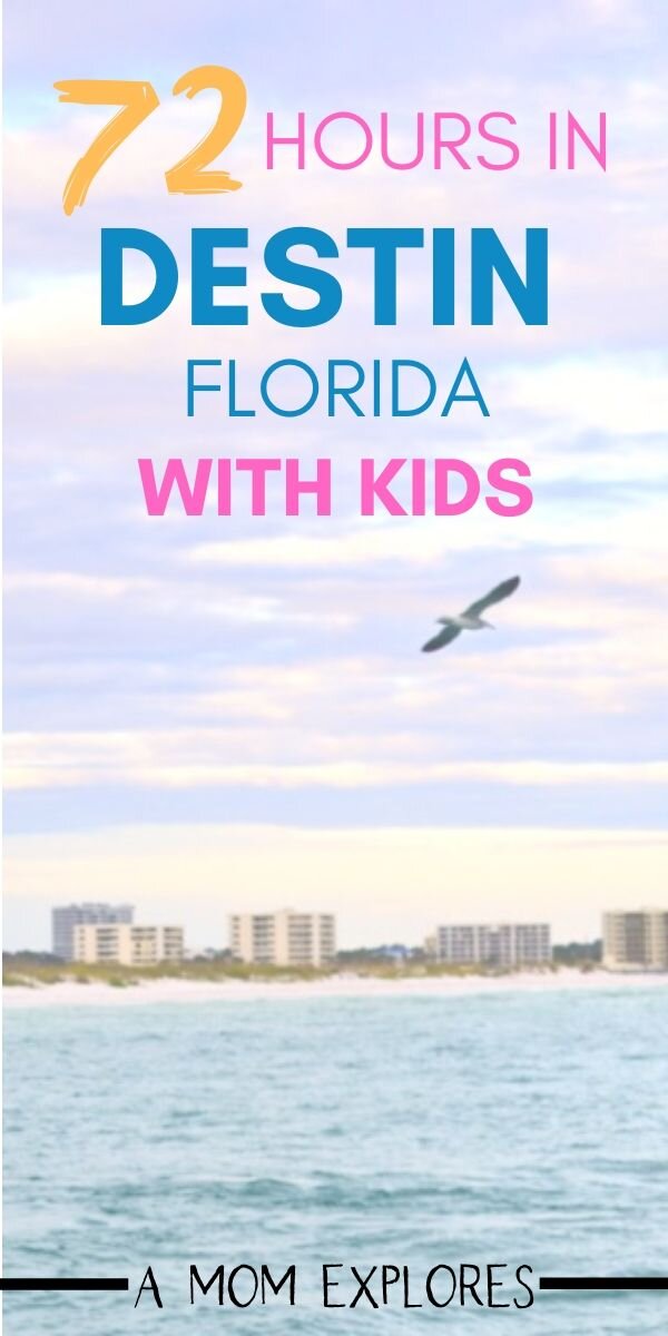 72 hours in Destin Florida with kids. Family-friendly hotels in Destin, activities kids will love, and great places to eat. The best Destin recommendations for toddlers..jpg