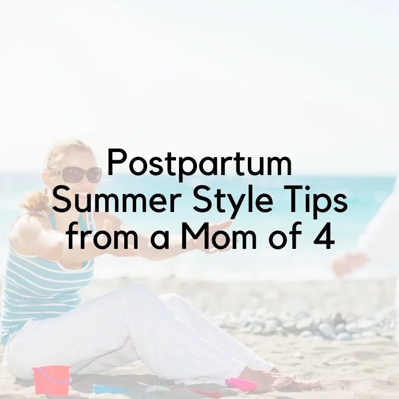 Postpartum Summer Clothes and Outfit Ideas from a Mom of 4  A Mom Explores  | Family Travel Tips, Destination Guides with Kids, Family Vacation Ideas,  and more!