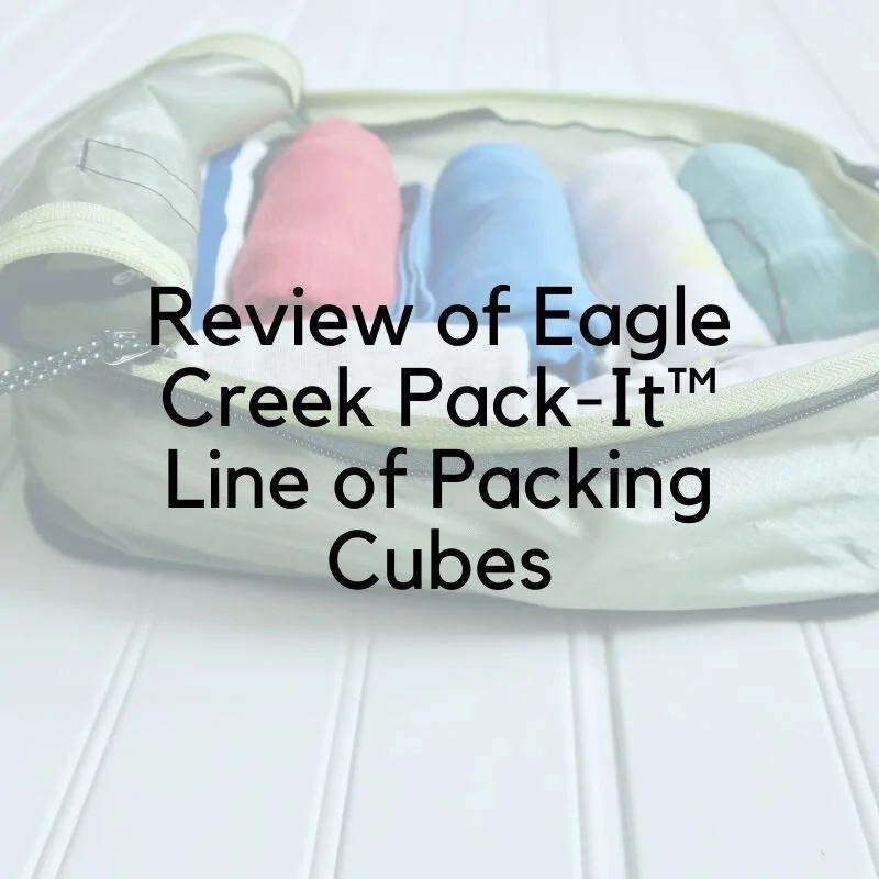 Review of Eagle Creek PackIt™ Line of Packing Cubes — A Mom Explores