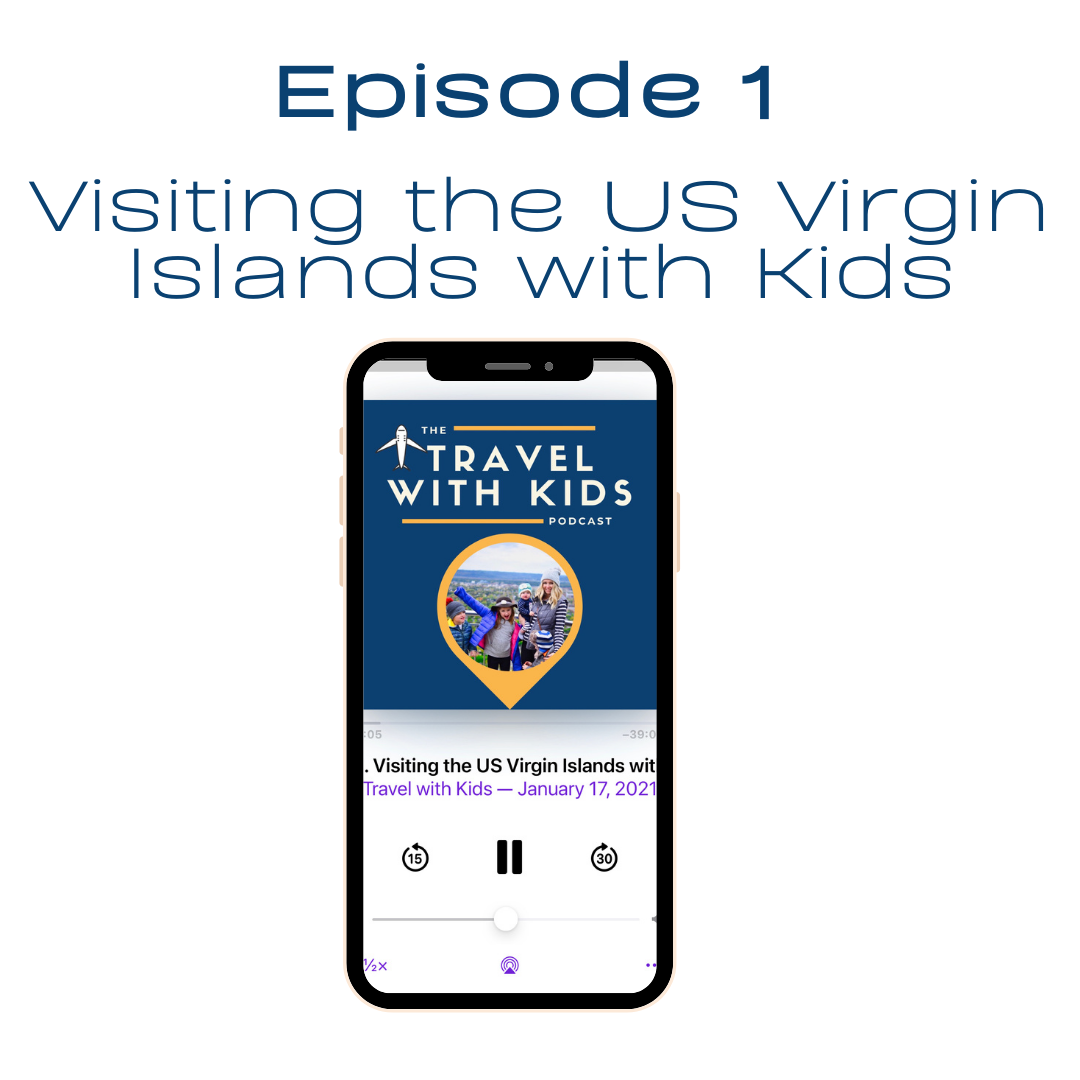 Podcast Episode 1: Visiting the US Virgin Islands with Kids with Mika Robinson