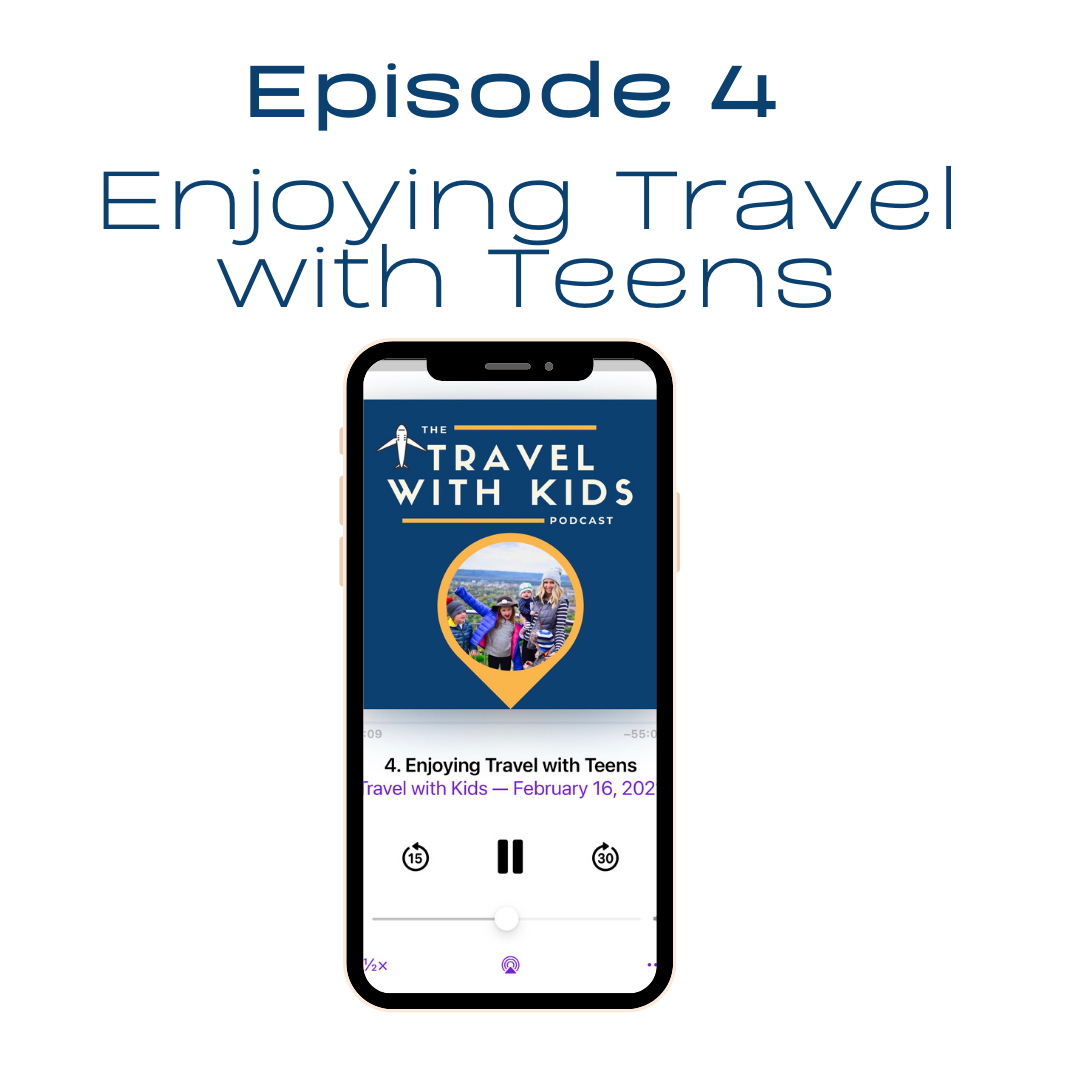 Podcast Episode 4: Enjoying Travel with Teens with Jen Barnes