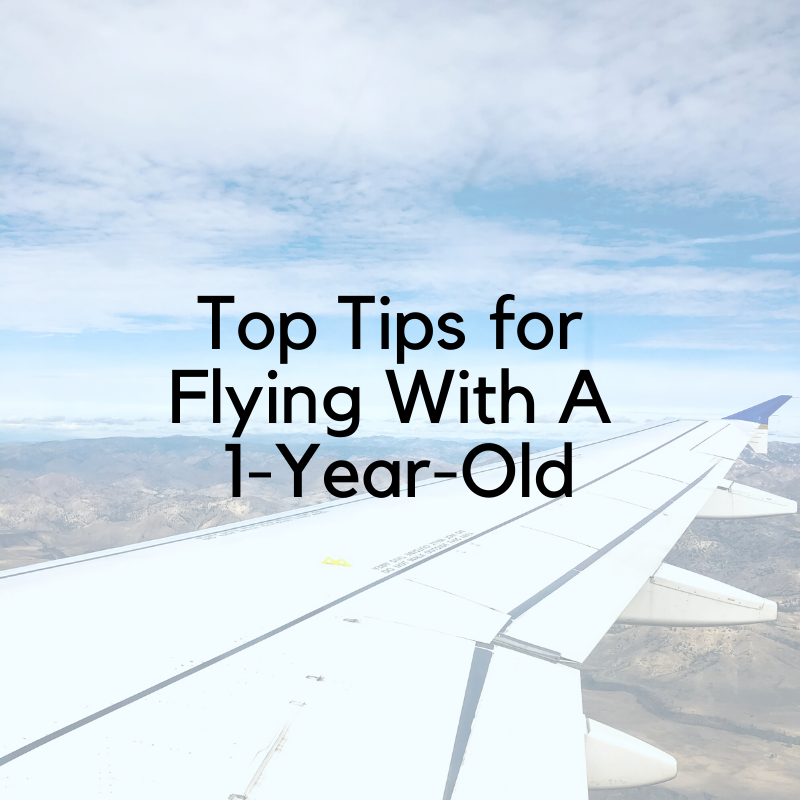 Top Tips for Flying with a 1-Year-Old