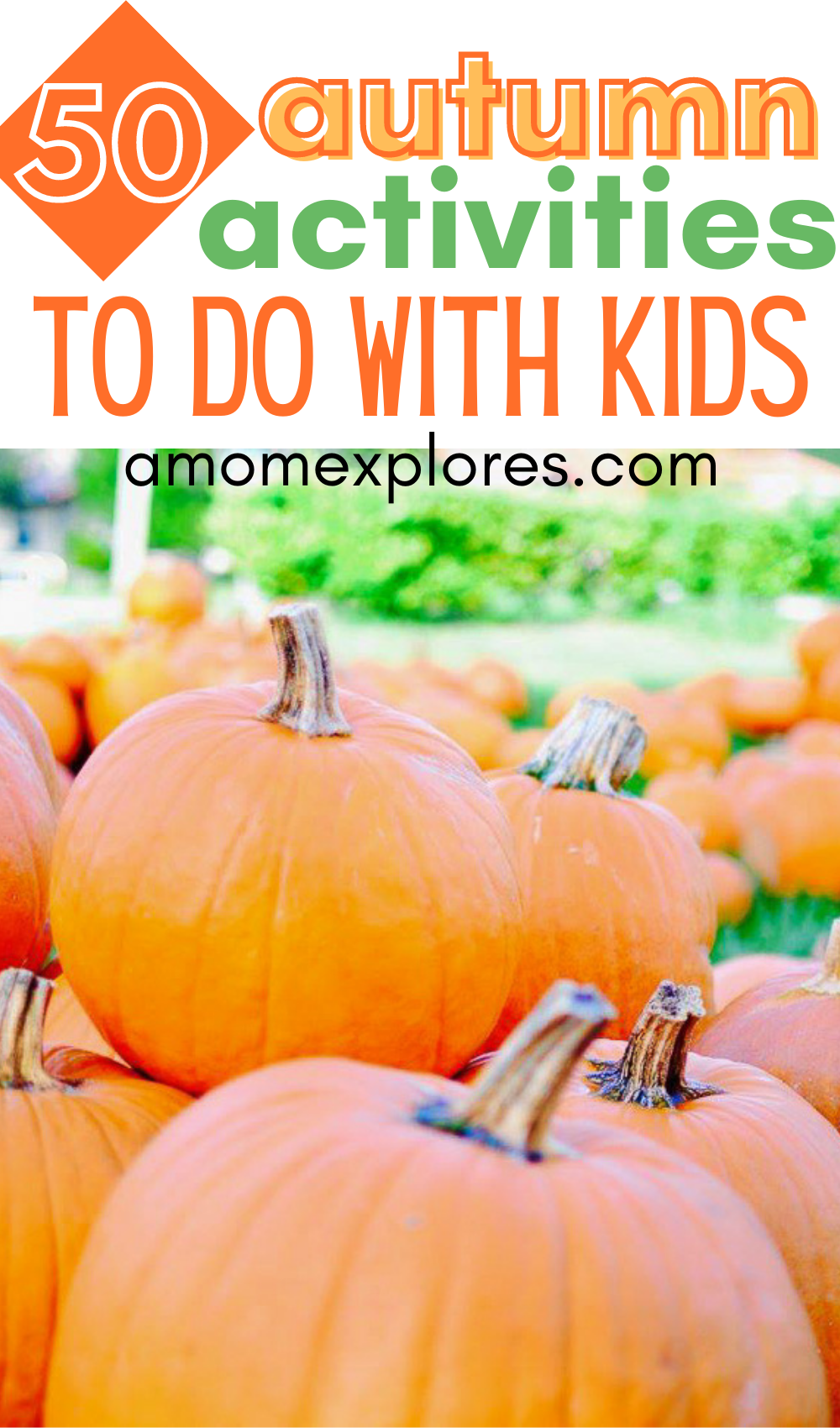 50 autumn activities to do with kids.png