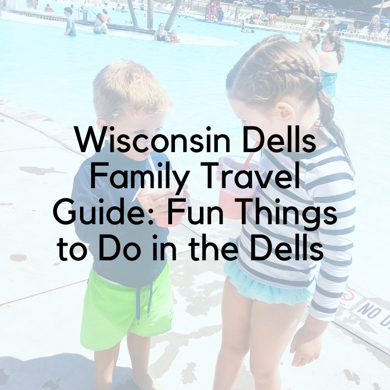 Wisconsin Dells Family Travel Guide: 19 Fun Things to Do in the Dells with Kids