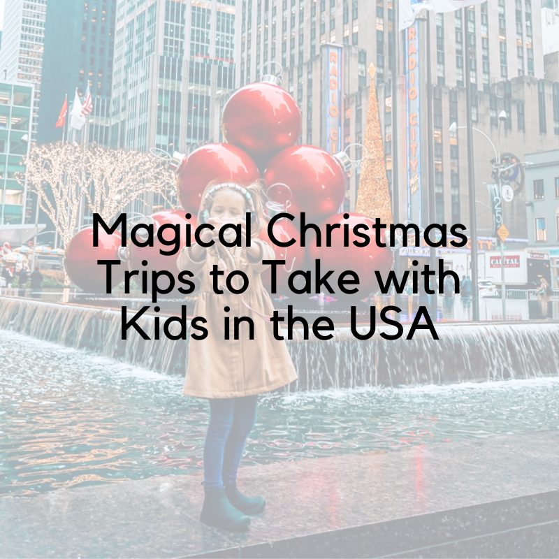 Magical Christmas Trips to Take with Kids in the USA