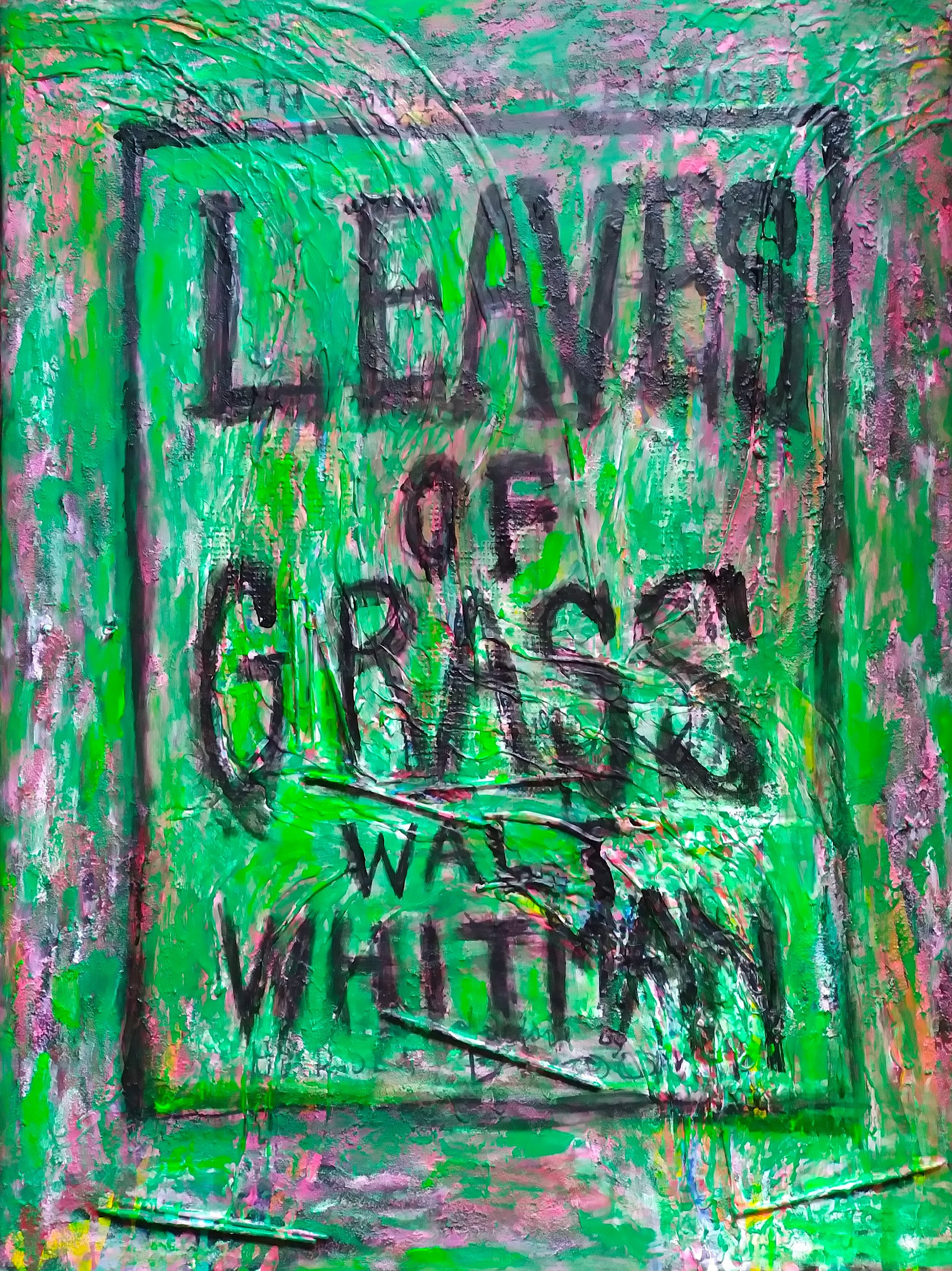 Leaves of Grass, 2004. Oil, acrylic, mixed media on canvas. 48” x 32”.
