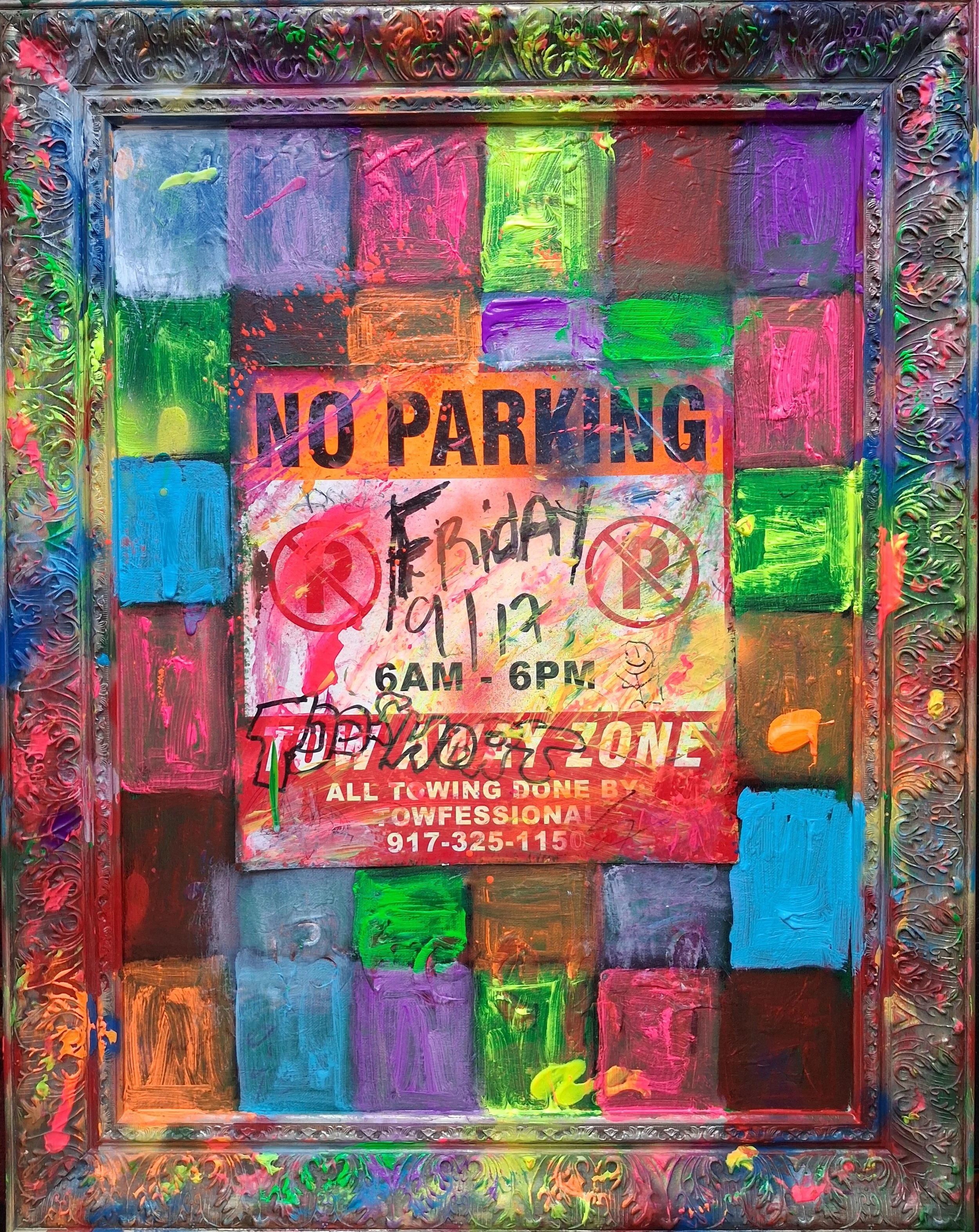 No Parking on the Dance Floor, 2023. Oil, acrylic, spray paint, sign on canvas. 24” x 20”.