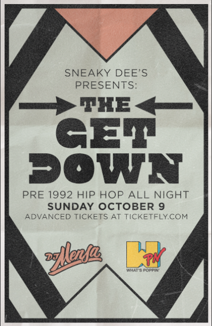 THE GET DOWN @ SNEAKY DEE'S