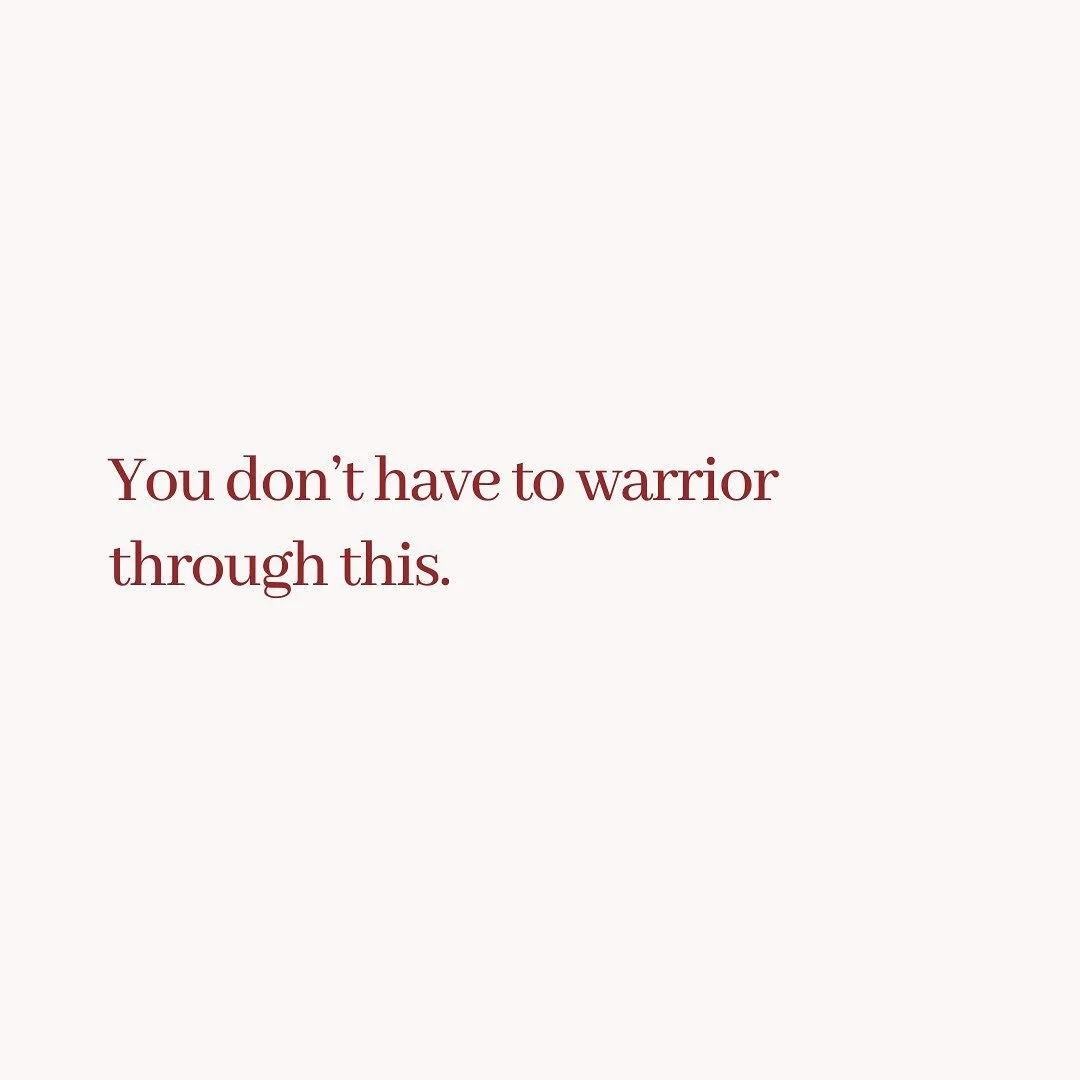 You don&rsquo;t have to warrior through this.

My therapist said this to me a few weeks ago and I&rsquo;ve been pondering it since.

There are certainly times when we need to &ldquo;warrior&rdquo; through in life and then there are times when we do s