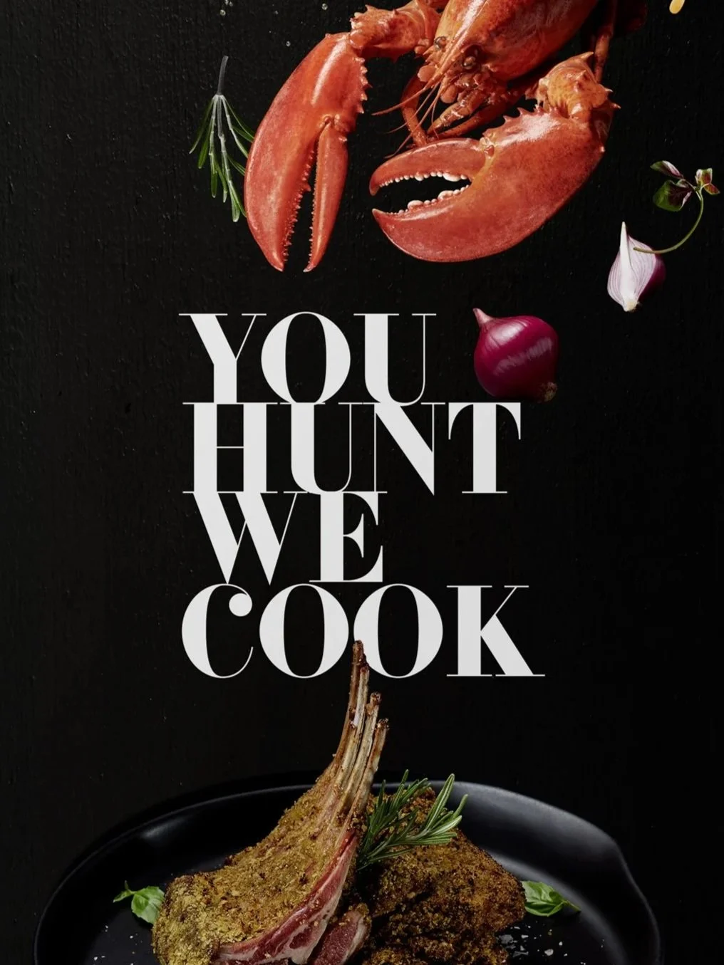 You Hunt We Cook