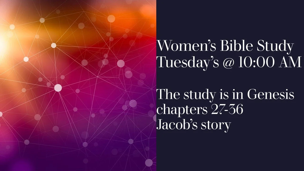Women’s Bible Study Genesis 27-36.jpg