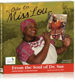 Ode to Miss Lou...From the Soul of Dr Sue