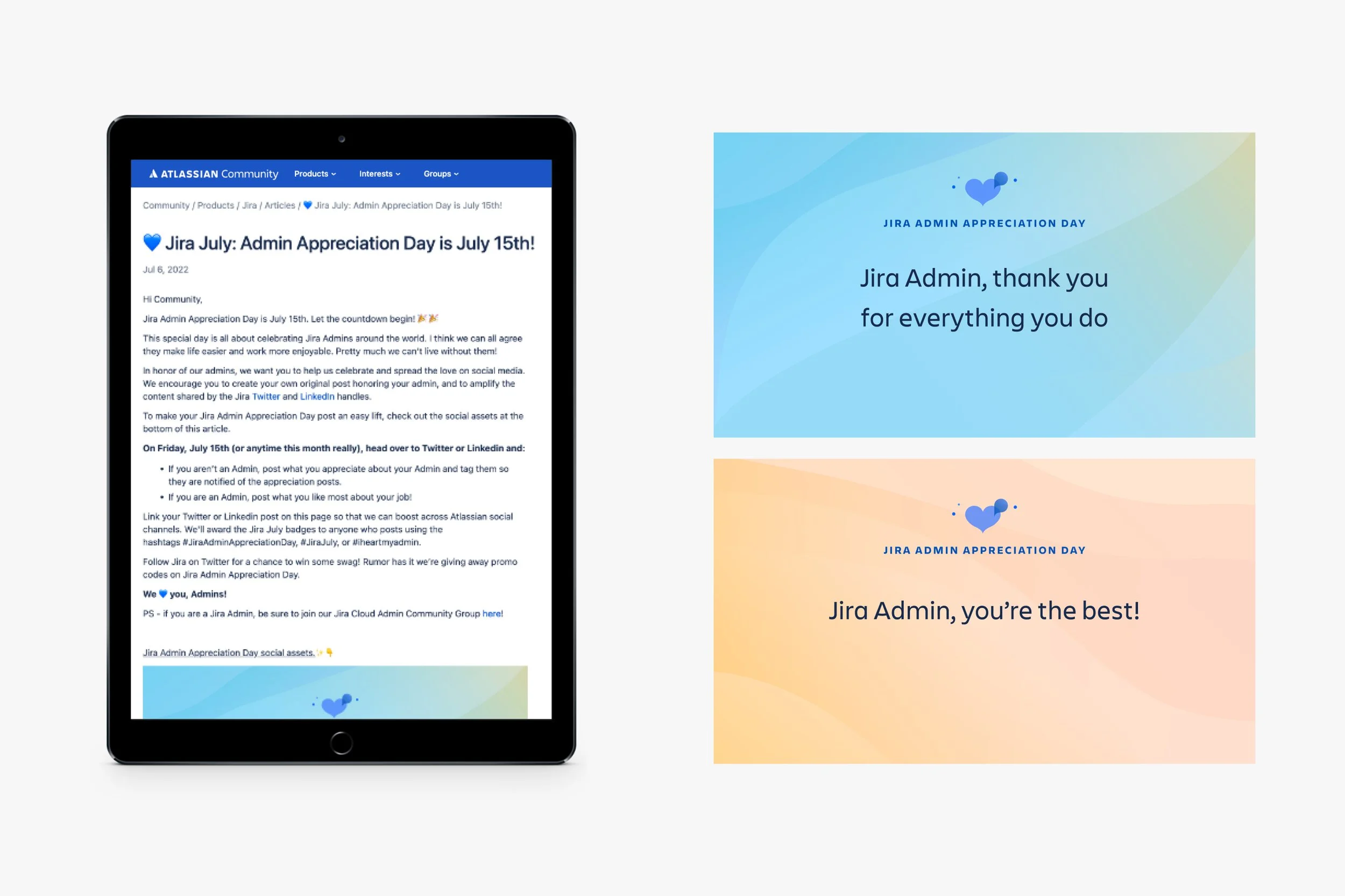   Jira Admin Day social posts :  Atlassian Community  post encouraged everyone to celebrate Admins on social with a heartfelt message and one of the provided social assets 