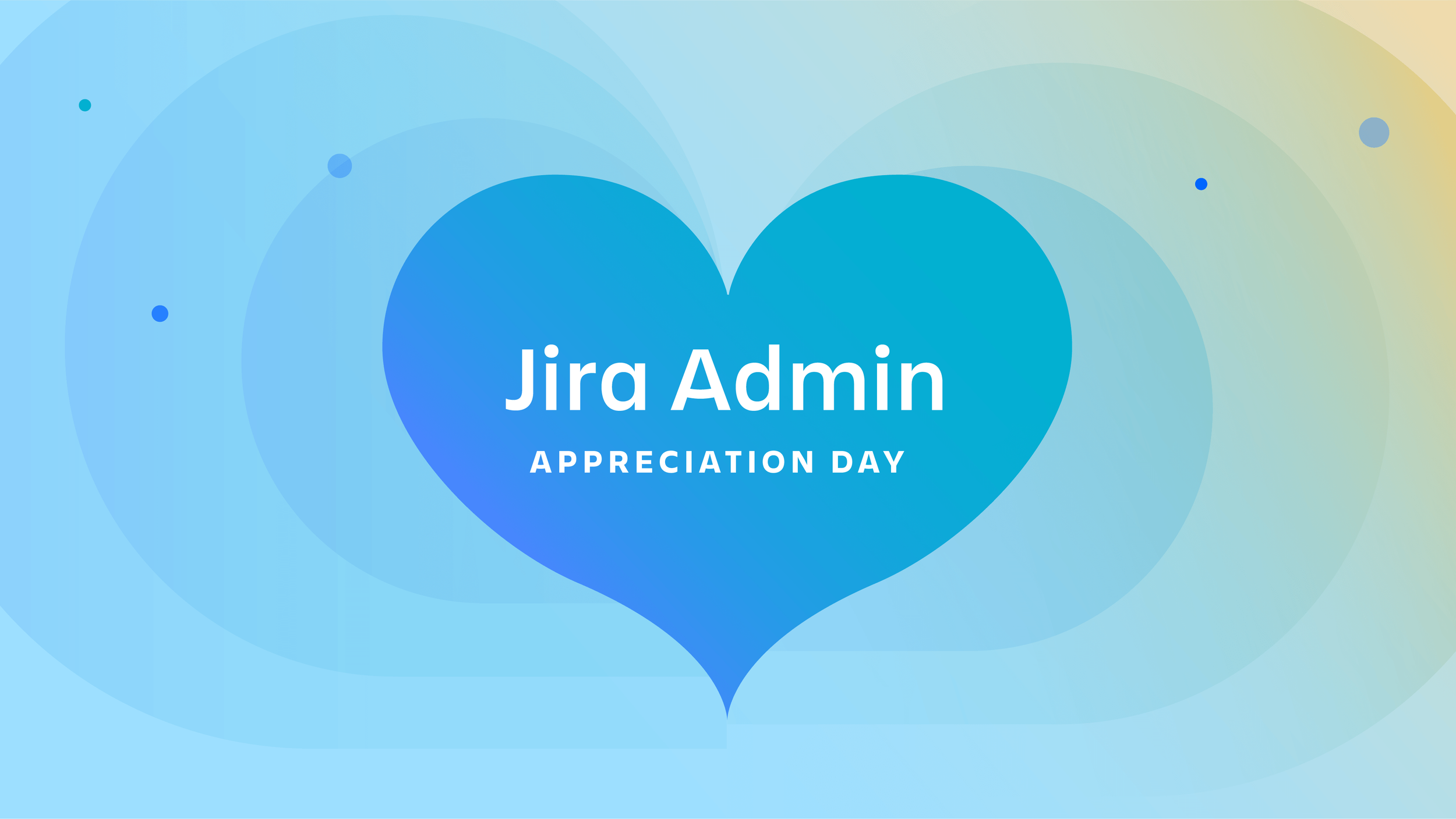   Jira Admin Day branding : tailored components to show love and appreciate 