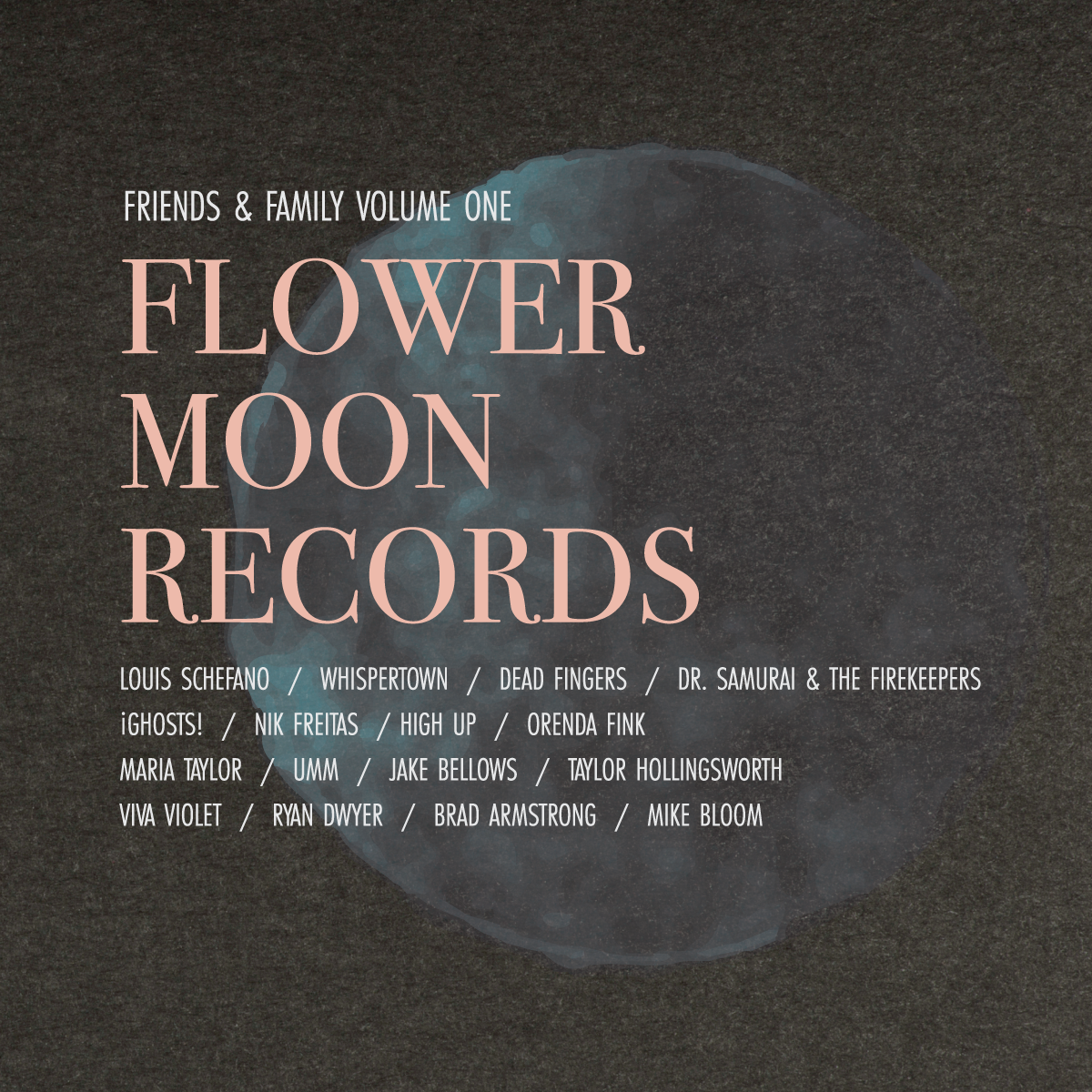 Flower Moon Records – Friends and Family Volume 1 ARTWORK.png