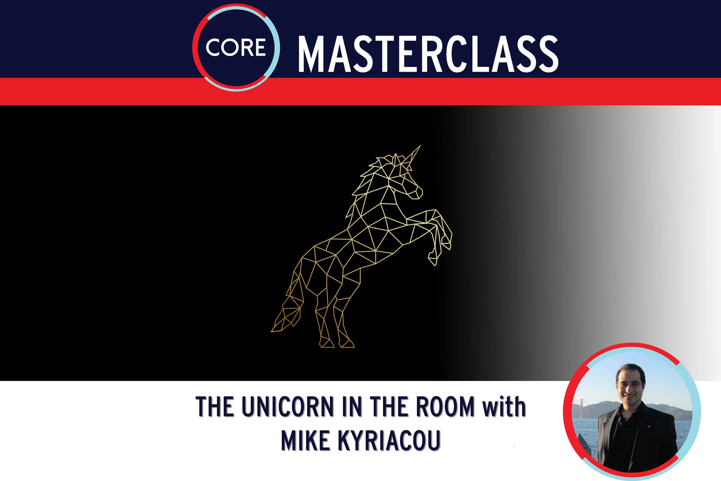 CORE Mastercass: The Unicorn in the Room