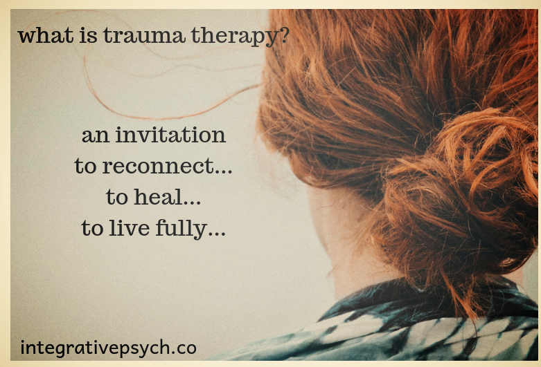 What Is Trauma Trauma Therapy Explained Integrative Psychotherapy Mental Health Blog