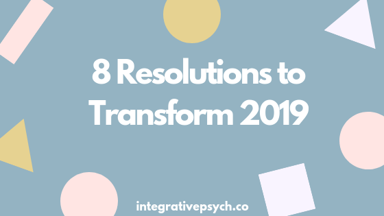 8 Resolutions to Transform 2019