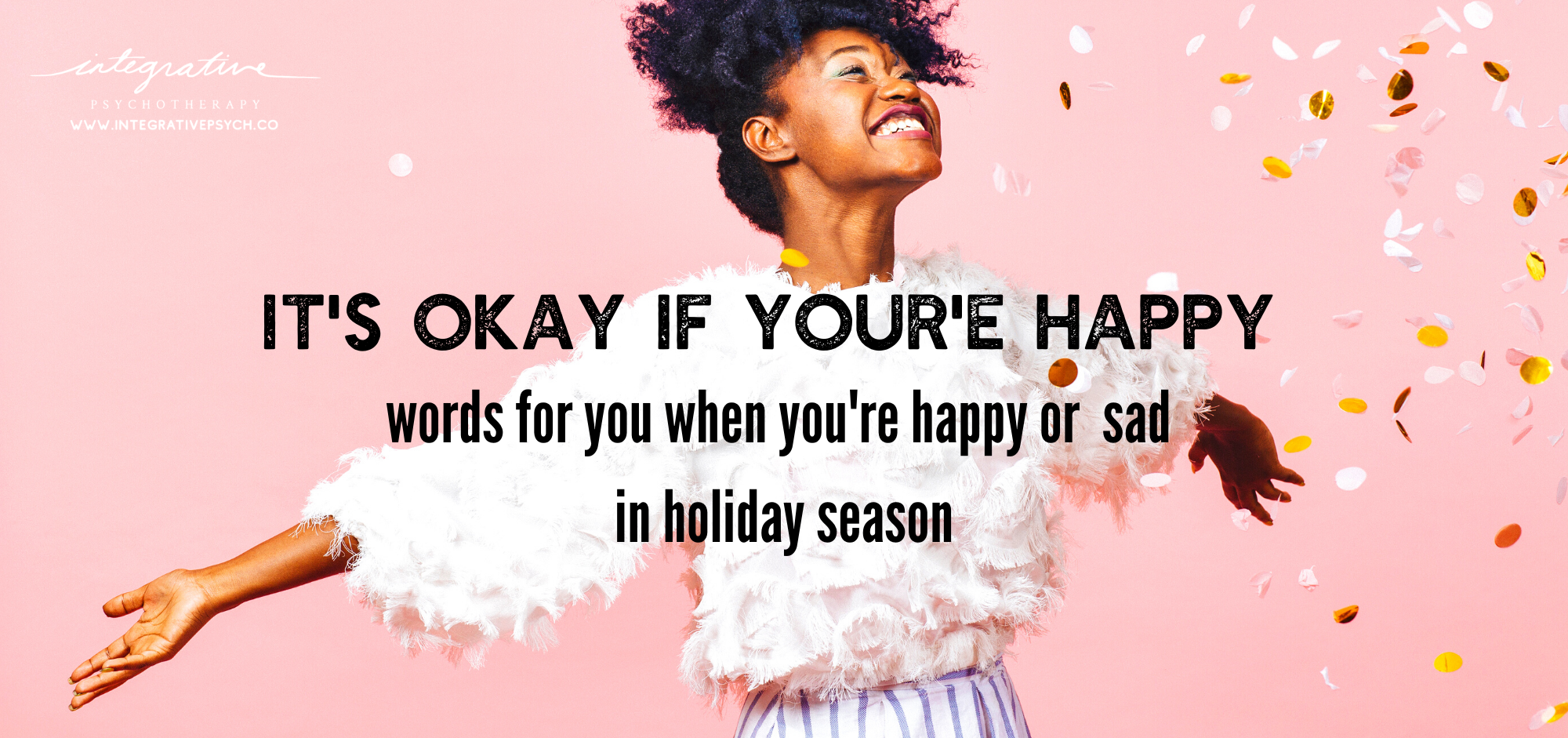 It's Okay to be Happy Too - words for you when you're happy or sad ...