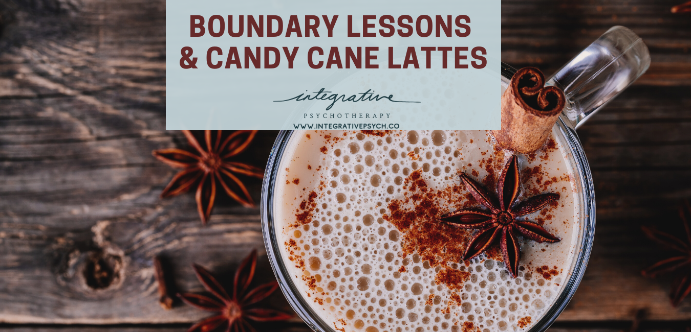 Boundary Lessons &amp; Candy Cane Lattes