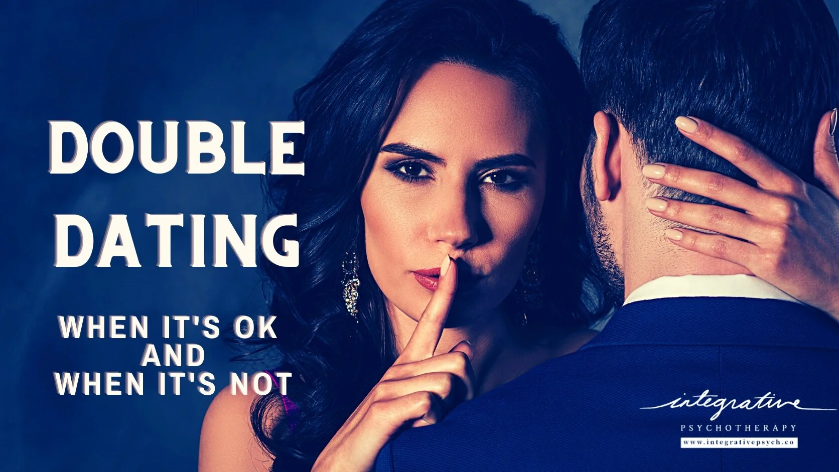 Double Dating: When It's Ok, and When It's Not