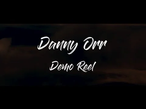 Danny Orr Demo Reel