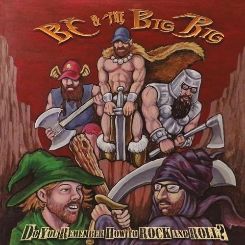BC and the Big Rig ~ Do You Remember How to Rock and Roll?