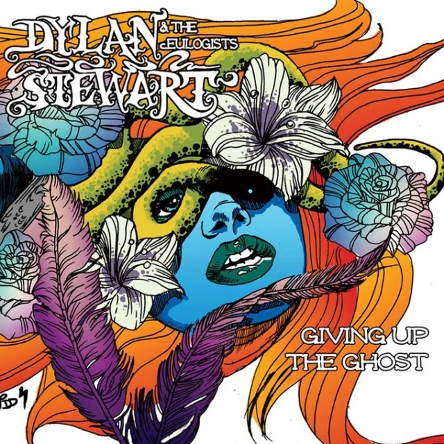 Dylan Stewart & The Eulogists: Giving up the Ghost