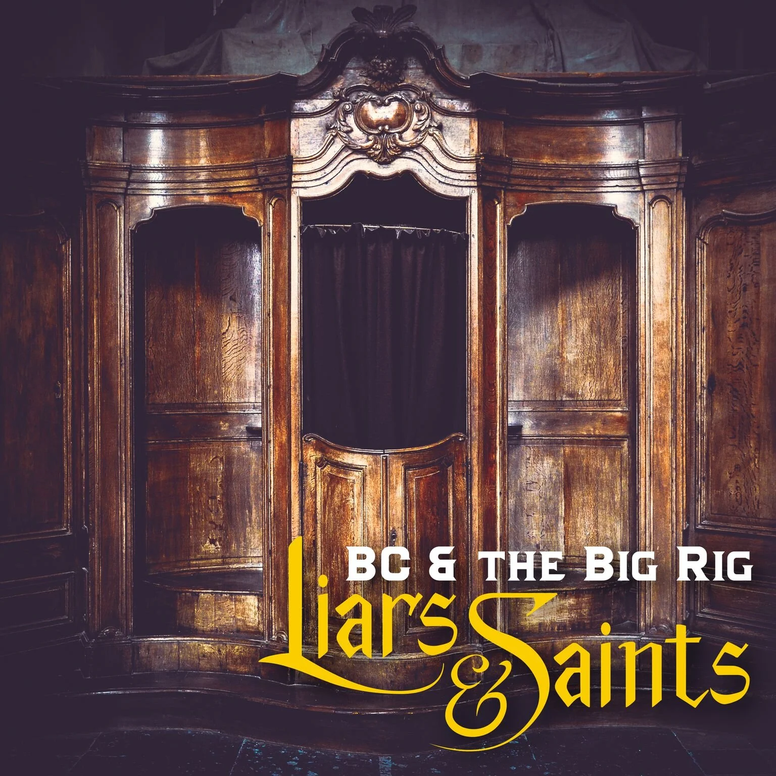 BC &amp; The Big Rig ~ Liars &amp; Saints