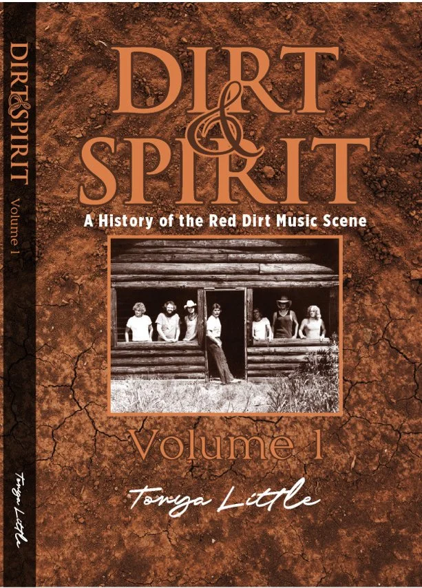 Dirt & Spirit: A History of the Red Dirt Music Scene Vol. 1 Ebook