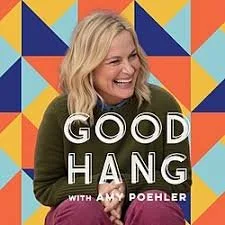 Good Hang with Amy Poehler