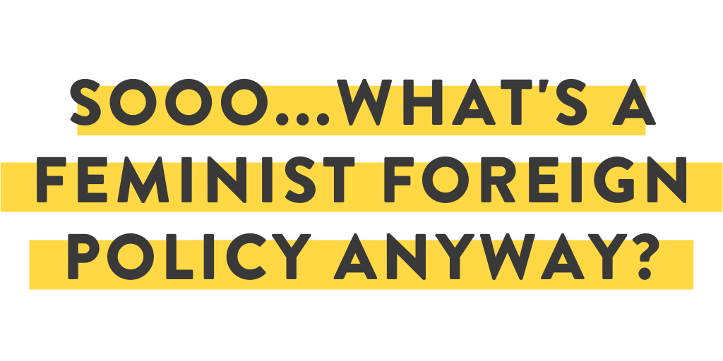 Centre for Feminist Foreign Policy Sooo...What's a feminist foreign policy anyway?.png