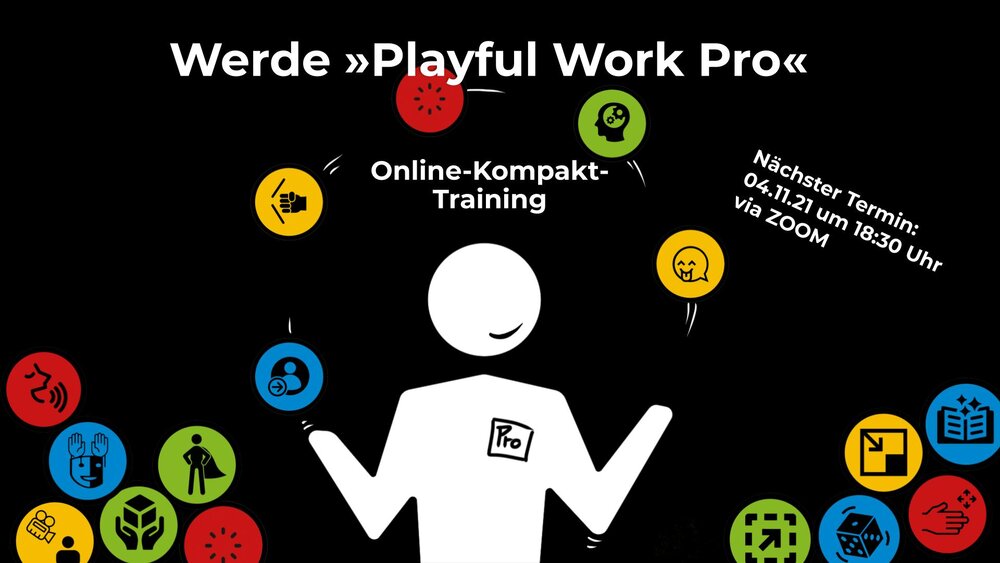 Werde »Playful Work Pro « – Online-Training ( nächster Termin steht noch aus)