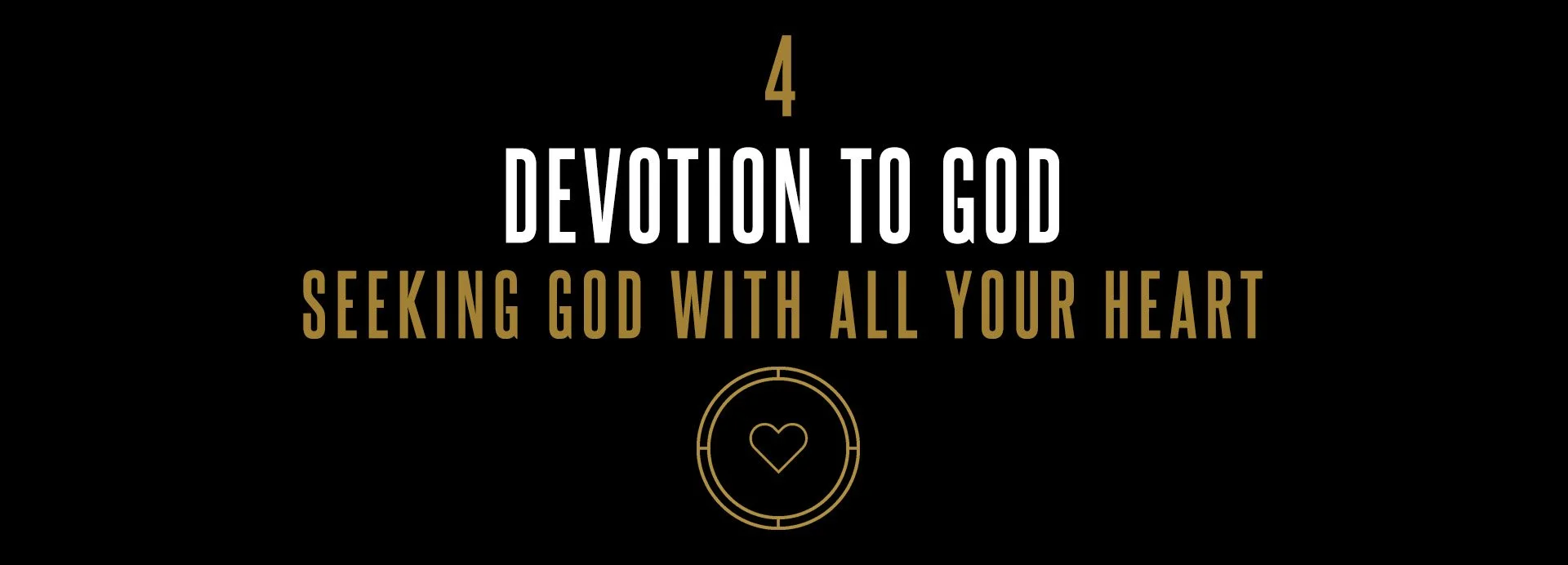 Essentials, Session 4: Devotion To God, Part 3