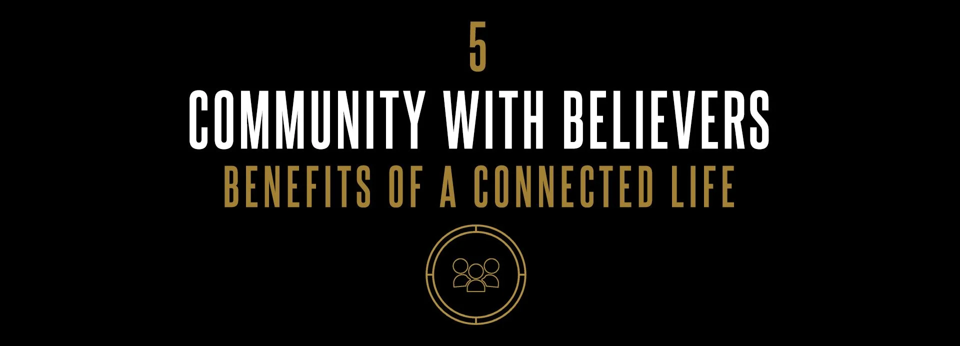 Essentials, Session 5: Community With Believers, Part 1