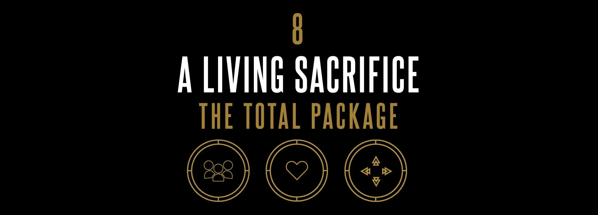 Essentials, Session 8: A Living Sacrifice