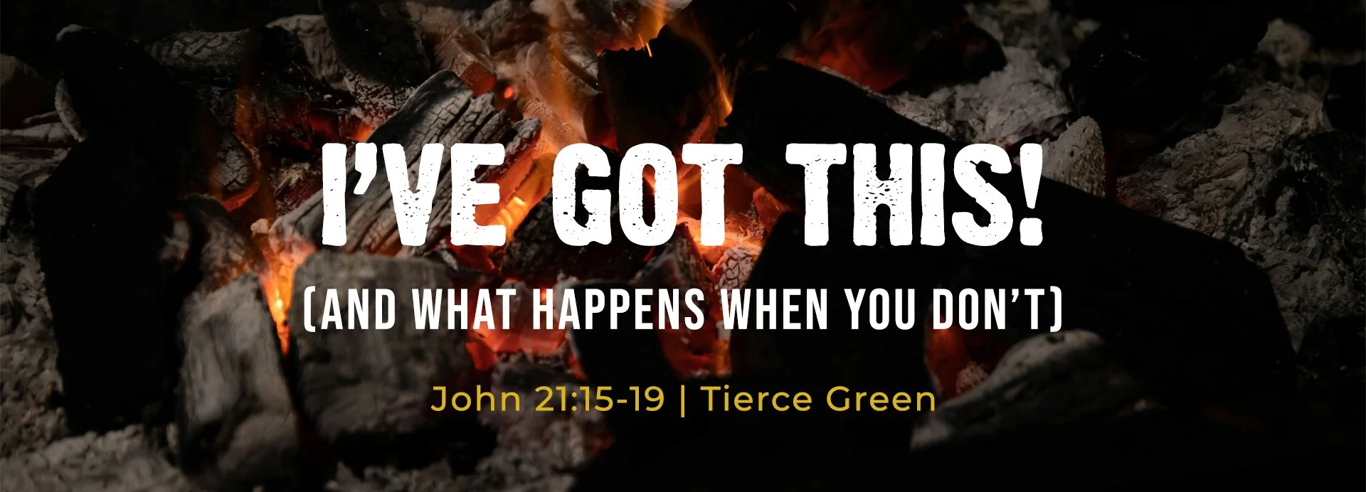 TIERCE GREEN / I'VE GOT THIS! (John 21:15-19)